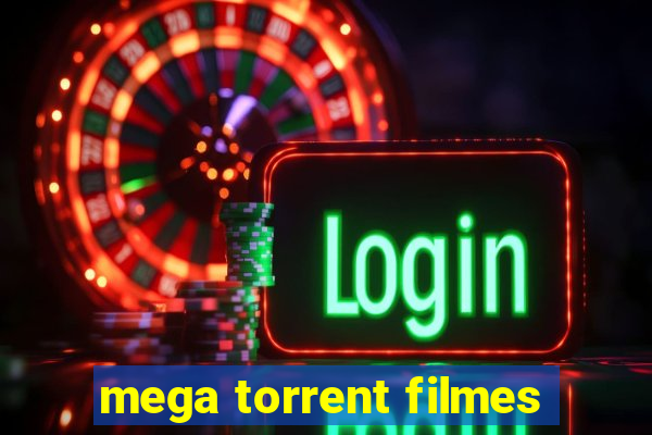 mega torrent filmes